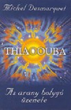 Lunarimpex Kiadó Michel Desmarquet: Thiaoouba - könyv