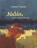 Luther Kiadó Fabiny Tamás: Júdás, az elveszett tanítvány - könyv