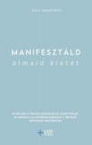 Lux Kiadó Suzy Ashworth: Manifesztáld álmaid életét - könyv