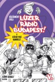 Lúzer Rádió, Budapest 5. - A szöcskefogó hadművelet
