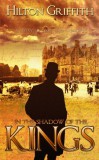 M-Y Books Hilton Griffith: In The Shadow of the Kings - könyv