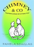 M-Y Books Pamela Douglas: Chimney The Poetic Story Of  A Family Cat - könyv