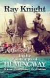 M-Y Books Ray Knight: In the Footsteps of Hemingway From Pamplona to Bimini - könyv