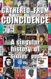 M-Y Books Tony Dunsbee: Gathered From Coincidence - A Singular history of Sixties’ pop - könyv