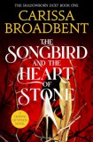 Macmillan-Heinemann Carissa Broadbent: The Songbird and the Heart of Stone - könyv