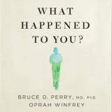 Macmillan-Heinemann Oprah Winfrey, Bruce D. Perry: What Happened to You? - könyv