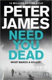 Macmillan-Heinemann Peter James: Need You Dead - könyv