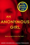 Macmillan-Heinemann Sarah Pekkanen, Greer Hendricks: An Anonymous Girl - könyv