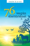 Magánkiadás Andrási Adél: 76 Vegán élettörténet 2. - könyv
