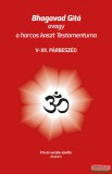 Magánkiadás Atakám - Bhagavad Gítá avagy a harcos kaszt Testamentuma - V-XII. párbeszéd