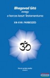 Magánkiadás Atakám - Bhagavad Gítá avagy a harcos kaszt Testamentuma - XIII - XVIII. párbeszéd