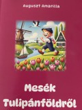 Magánkiadás Auguszt Amarilla: Mesék Tulipánföldről - könyv