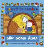 Magánkiadás Bartos Erika: Bogyó és Babóca - Sün Soma álma - könyv