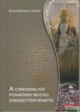 Magánkiadás, Csíkszereda Darvas-Kozma József - A csíksomlyói pünkösdi búcsú eredettörténete