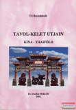 Magánkiadás Dr. Dajka Miklós - Távol-Kelet útjain - Kína - Thaiföld