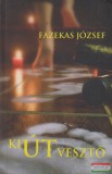 Magánkiadás Fazekas József - Kiútvesztő