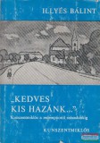 Magánkiadás Illyés Bálint - "Kedves kis Hazánk..."