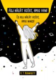 Magánkiadás K.T. Bernadett: Adj hálát azért, amid van! - könyv