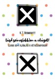Magánkiadás K.T. Bernadett: Lásd színes(ebb)en a világot! - könyv