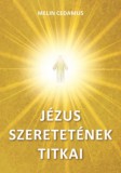 Magánkiadás Melin Cedamus: Jézus szeretetének titkai - könyv