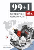 Magánkiadás Molnár Péter: 99+1 hiba, amit ne kövess el az utazásod alatt! - könyv