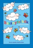 Magánkiadás – Móra Kiadó Bartos Erika: Bárányfelhők - könyv
