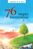 Magánkiadás Péterfy Gergely: 76 Vegán élettörténet 3. - könyv