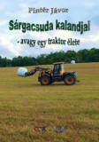 Magánkiadás Pintér Jávor: Sárgacsuda kalandjai - avagy egy traktor élete - könyv