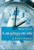 Magánkiadás Regös István: A megfagyott idő - könyv
