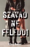 Magánkiadás Riley Baker: Szavad ne feledd! - könyv