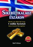 Magánkiadás Rolf Viktor: Sikerútikalauz északon - könyv