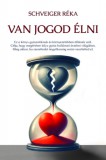Magánkiadás Schveiger Réka: Van jogod élni - könyv