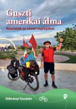 Magánkiadás Stibrányi Gusztáv: Guszti amerikai álma - Részletek az utazó naplójából - könyv