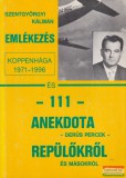 Magánkiadás Szentgyörgyi Kálmán - Emlékezés - Koppenhága 1971-1996