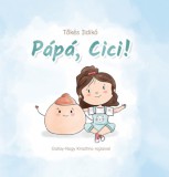 Magánkiadás Tőkés Ildikó: Pápá, Cici! - könyv