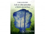 Magánkiadás Varga Szilárd - Lele és Lilla kalandjai a bűzös mocsárban