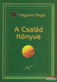 Magánkiadás Vlagyimir Megre - A Család Könyve - Oroszország Zengő Cédrusai 6.