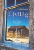 Magistra Könyvkiadó Kft. Judith Pollack: Újvilág - könyv