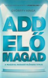 Magnólia Add elő magad