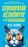 Magnólia M.K. Oliver: Szociopaták kézikönyve a jó házassághoz - könyv