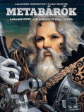 Magnum Opus Alejandro Jodorowsky, Juan Gimenez: Metabárók - Acélkoponya és Dona Vicenta - Harmadik kötet - könyv