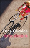 Magvető Anna Gavalda: Édes életünk - könyv