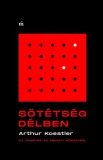 Magvető Arthur Koestler: Sötétség délben - Új fordítás az eredeti kéziratból - könyv