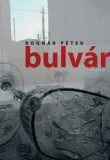 Magvető Bognár Péter: Bulvár - könyv