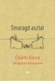 Magvető Csáth Géza: Smaragd asztal - Csáth Géza válogatott levelezése - könyv