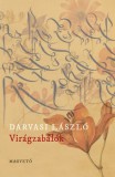 Magvető Darvasi László: Virágzabálók - könyv