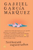 Magvető Gabriel García Márquez: Találkozunk augusztusban - könyv