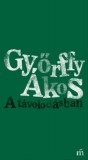 Magvető Győrffy Ákos: A távolodásban - könyv