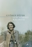 Magvető György Péter: Lépcsőházi katarzis - könyv