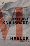 Magvető Karl Ove Knausgard: Harcok - Harcom 6. - könyv